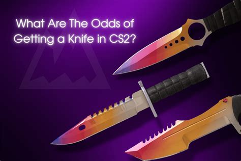 chances of knife csgo|Chances of Getting a Knife in CS2 .
